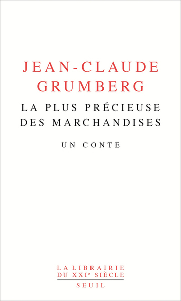 La plus précieuse des marchandises - Jean-Claude Grumberg