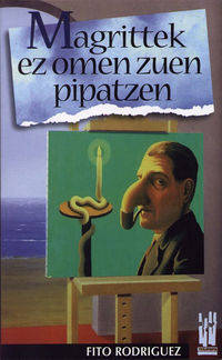 Magrittek Ez Omen Zuen Pipatzen