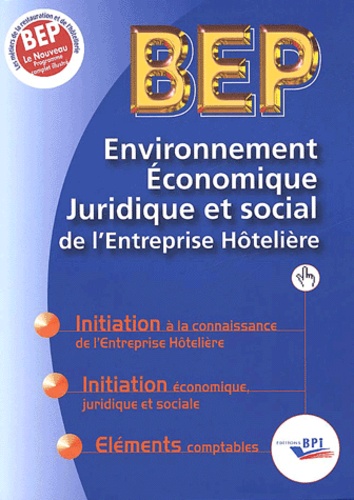 Environnement économique juridique et social de l?entreprise hôtelière BEP