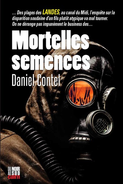 Mortelles Semences - Daniel Contel