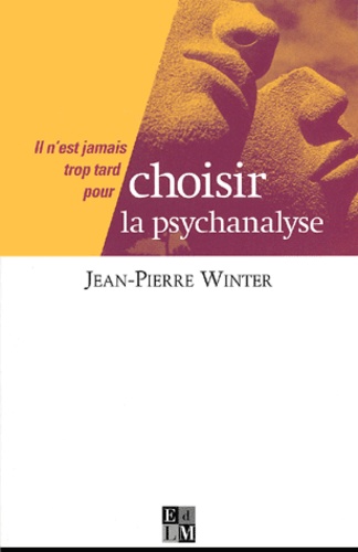 Il n'est jamais trop tard pour choisir la psychanalyse