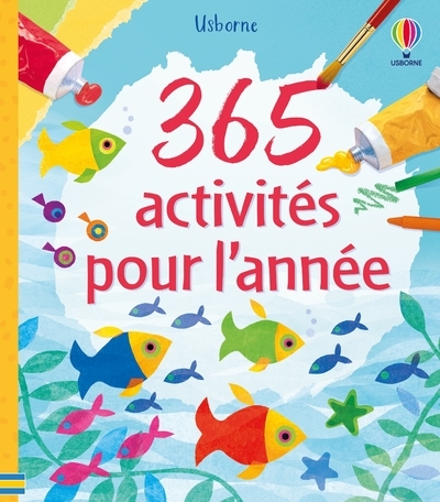 365 Activités pour l'année - Dès 5 ans - Fiona Watt