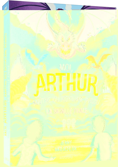 Moi, Arthur, maître du royaume perdu Volume 3