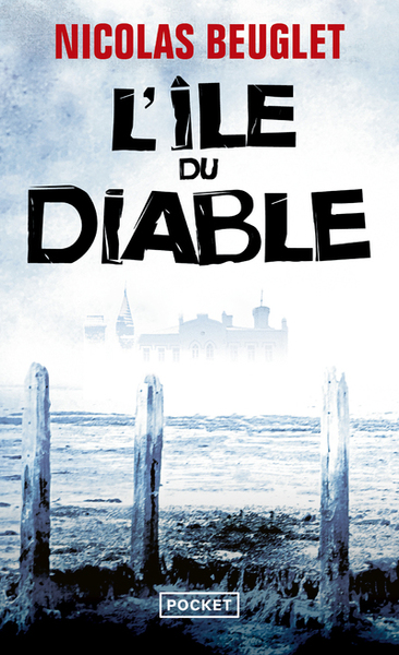 L'Ile du Diable - Nicolas Beuglet