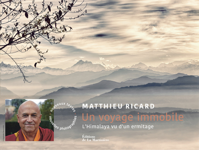 Un voyage immobile - L'Himalaya vu d'un ermitage (nouvelle édition)