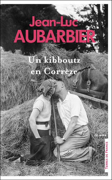 Un Kibboutz En Corrèze, Roman