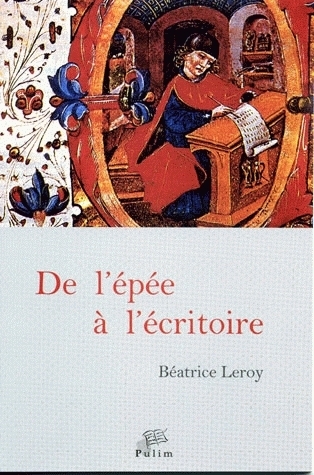 De L'Épée À L'Écritoire, En Castille De 1300 À 1480, Deux Siècles De Nobles Écrivains