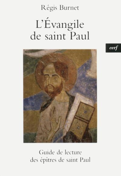 L'Évangile de saint Paul - Régis Burnet