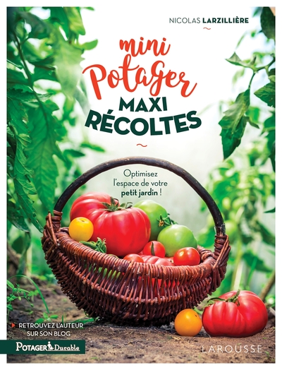 Mini-potager maxi-récoltes - Nicolas Larzillière