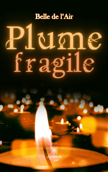 Plume fragile