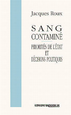 Sang contaminé - priorités de l'État et décisions politiques