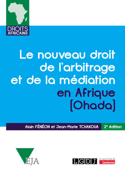 Le nouveau droit de l'arbitrage et de la médiation en Afrique (Ohada)