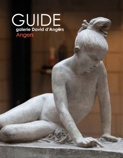 Guide Galerie David D'Angers Angers - Musees D'Angers