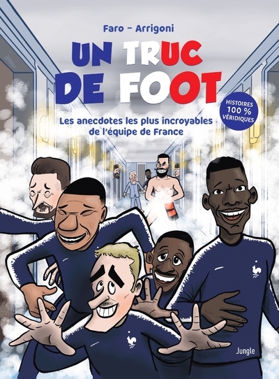 UN TRUC DE FOOT - Les anecdotes les plus incroyables de l'équipe de France