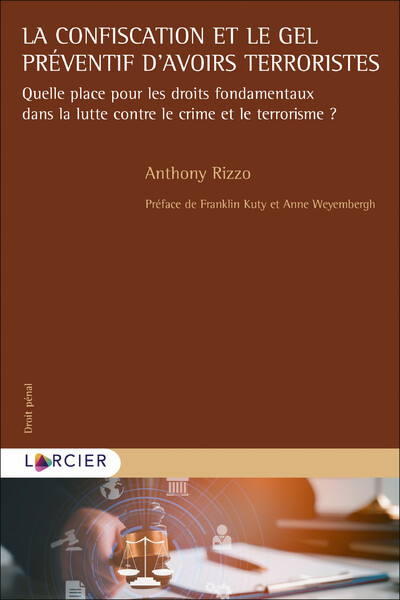 La confiscation et le gel préventif d'avoirs terroristes