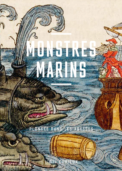 Monstres marins - Plongée dans les abysses - Eve Netchine