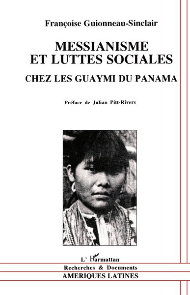 Messianisme et luttes sociales chez les Guaymi du Panama