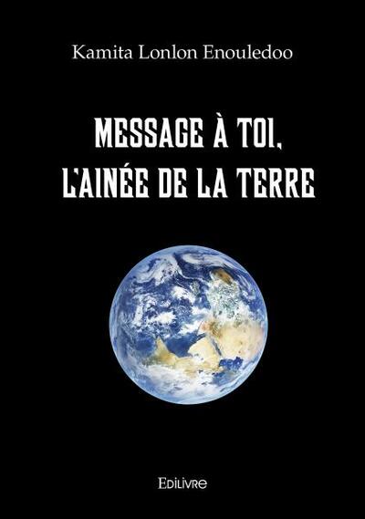 Message à toi, l'ainée de la terre