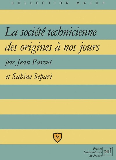 La société technicienne des origines à nos jours