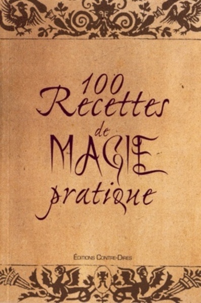 100 Recettes De Magie Pratique