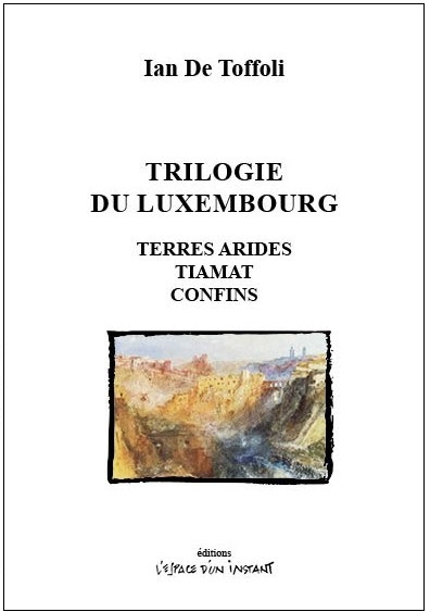 Trilogie du Luxembourg - Ian de Toffoli