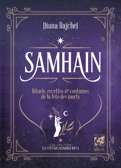 Samhain - Rituels, recettes & coutumes de la fête des morts - Diana Rajchel