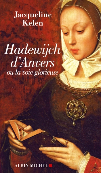 Hadewijch d'Anvers - Jacqueline Kelen