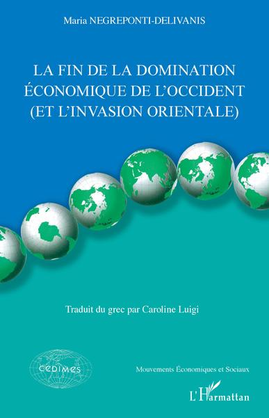 La fin de la domination économique de l'Occident, et l'invasion orientale