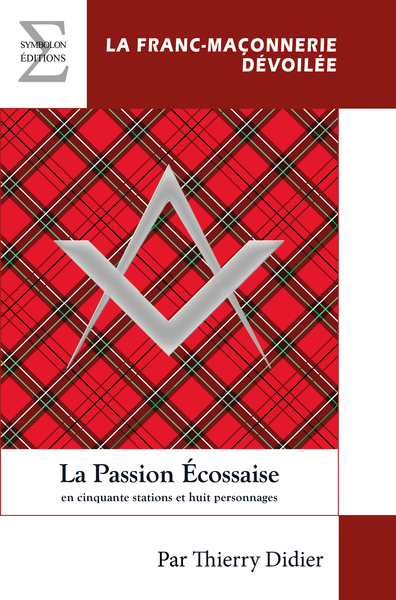 La Passion Ecossaise : En Cinquante Stations Et Huit Personnages