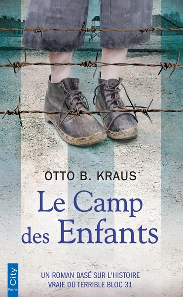 Le Camp Des Enfants, Un Roman Basé Sur L'Histoire Vraie Du Terrible Bloc 31