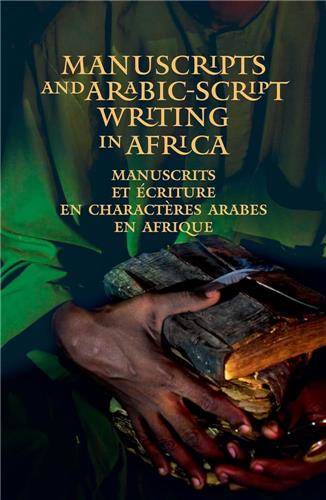 Manuscripts and Arabic-script writing in Africa /anglais