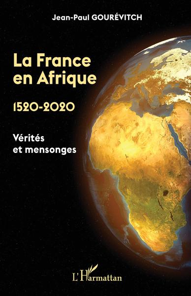 La France en Afrique, 1520-2020