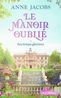 Le manoir oublié Volume 1 - Anne Jacobs