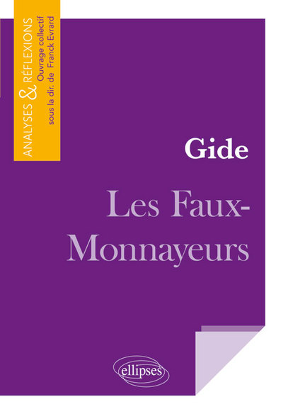 Gide, Les Faux-Monnayeurs - Franck Evrard