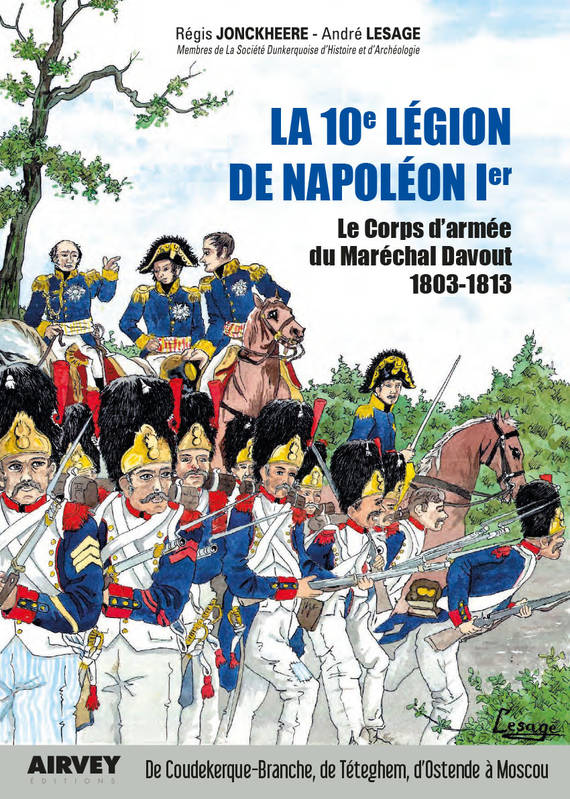 La 10e Légion De Napoléon 1er, Le Corps D'Armée Du Maréchal Davout, 1803-1813