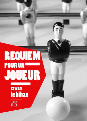 Requiem pour un joueur - Erwan LE BIHAN