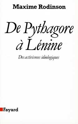 De Pythagore À Lénine, Des Activismes Idéologiques