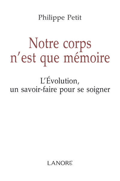 Notre corps n'est que mémoire