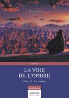 La voie de l'ombre - Volume 1