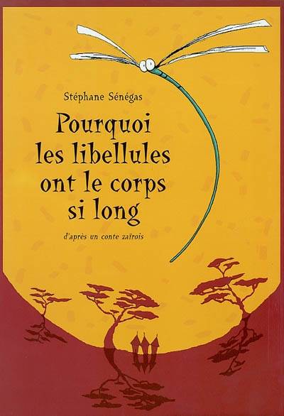 Pourquoi les libellules ont le corps si long - Stéphane Senegas