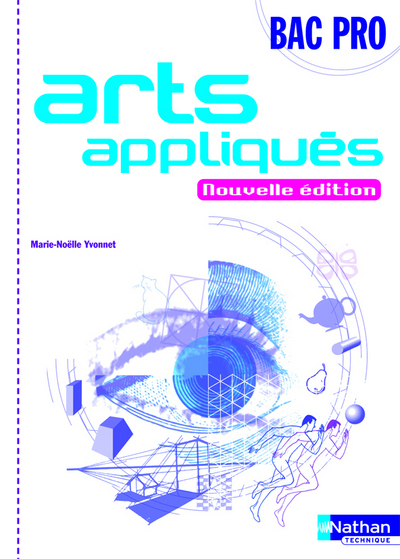 Arts appliqués 2006 Livre de l'élève - Marie-Noëlle Yvonnet