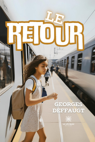 Le retour - Georges Deffaugt