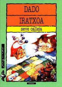 Dado Iratxoa - Calleja, Seve