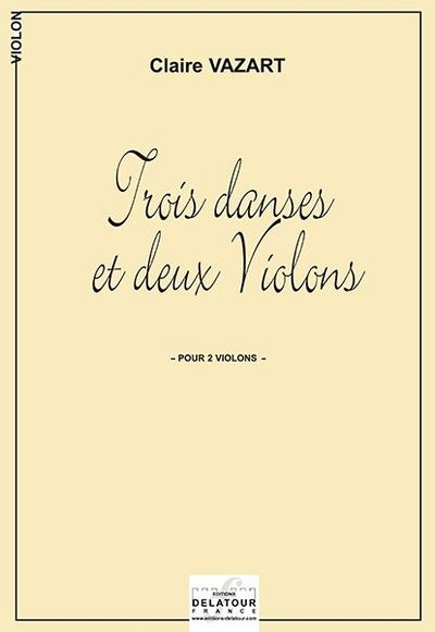 Trois Danses Et Deux Violons