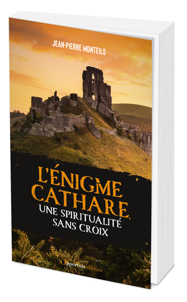 L'Énigme cathare, une spiritualité sans croix