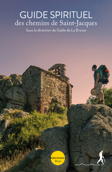 Guide Spirituel Des Chemins De Saint-Jacques