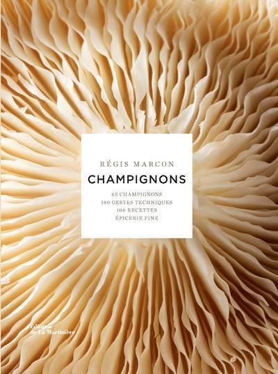 Champignons - Régis Marcon