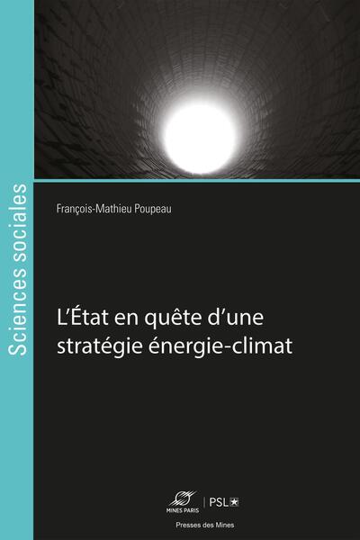 L'État en quête d'une stratégie énergie-climat - François-Mathieu Poupeau