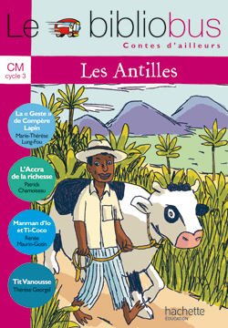 Le Bibliobus N° 27 CM - Contes des Antilles - Livre de l'élève - Ed.2008