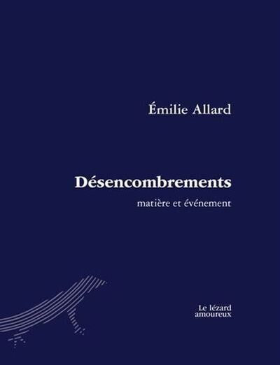 Desencombrements. Matiere Et Evenement